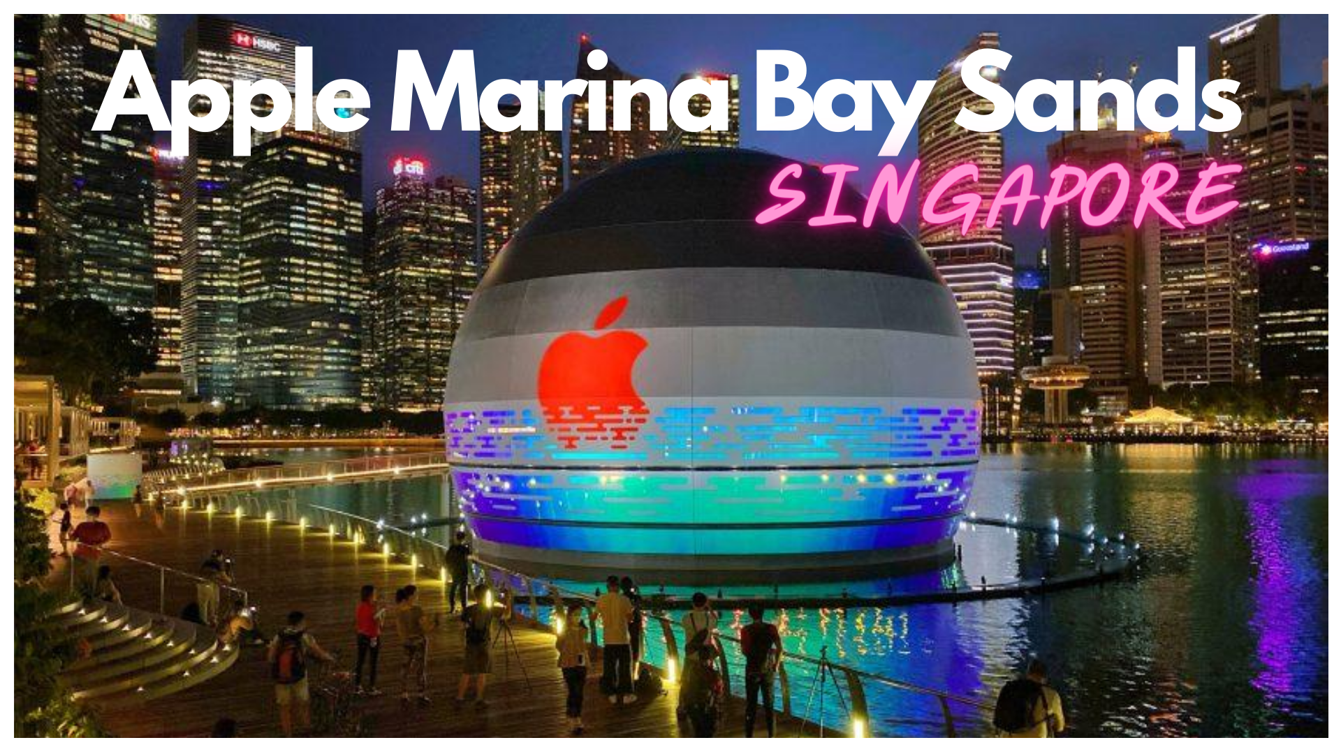 Apple Marina Bay Sands - The World's First Floating Apple Store