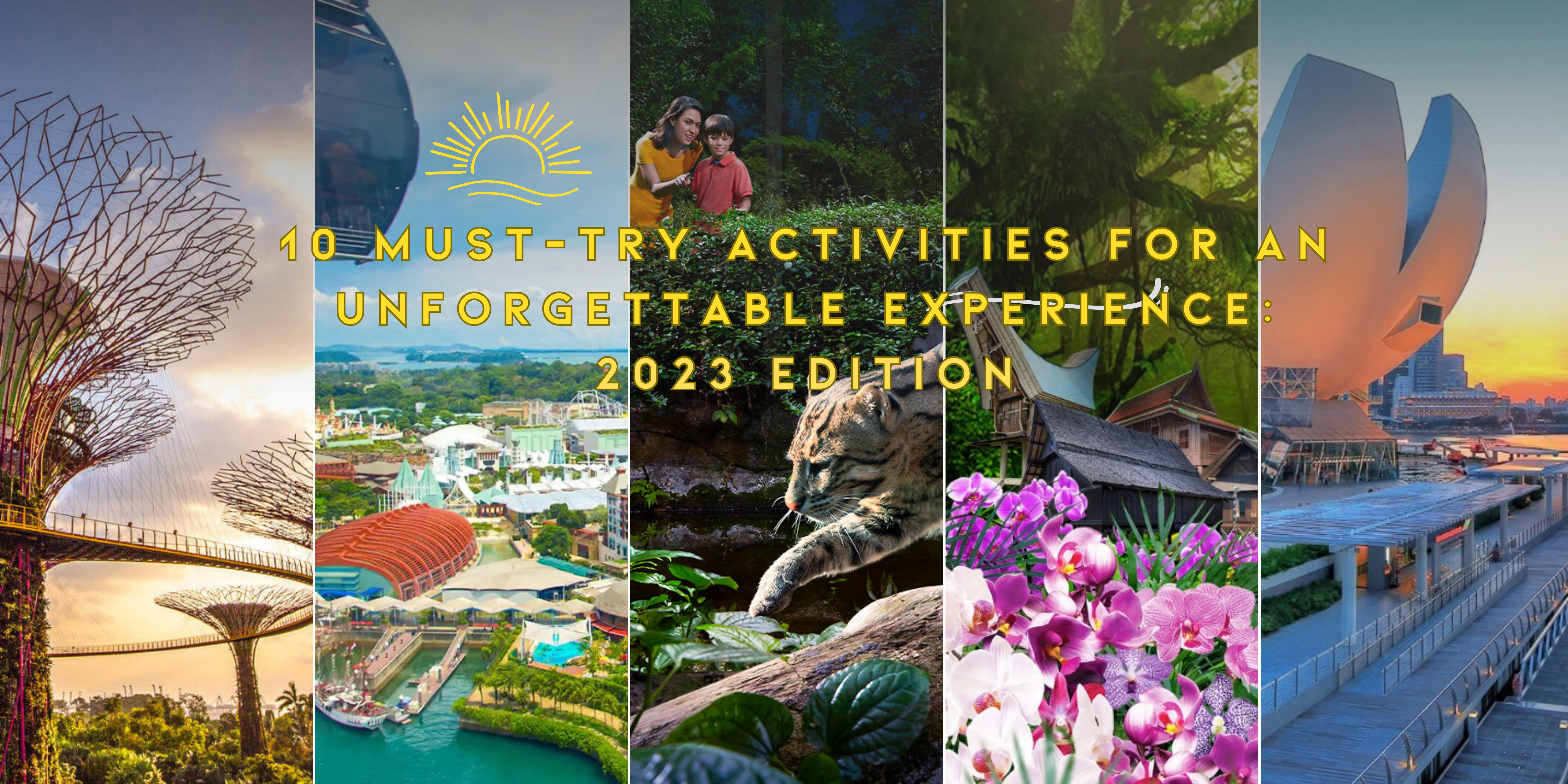 10 Must-Try Activities for an Unforgettable Experience: 2023 Edition
